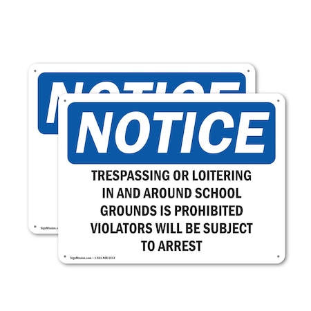 Signmission Trespassing Or Loitering In And Around School OSHA Notice Sign, Aluminum, 18in W x 12in L, 2PK OS-2PACK-NS-A-1218-L-18736